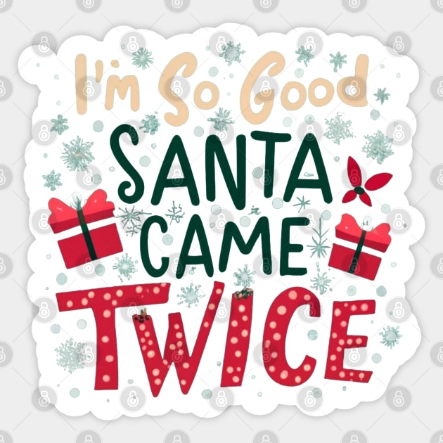 Santa Came Twice Sticker by BukovskyART